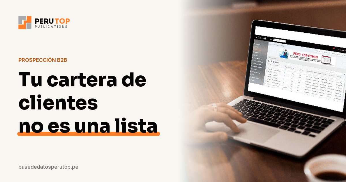 Tu cartera de clientes no es una lista: cómo armar una cartera B2B